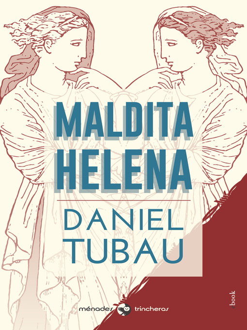 Title details for Maldita Helena by Daniel Tubau - Wait list